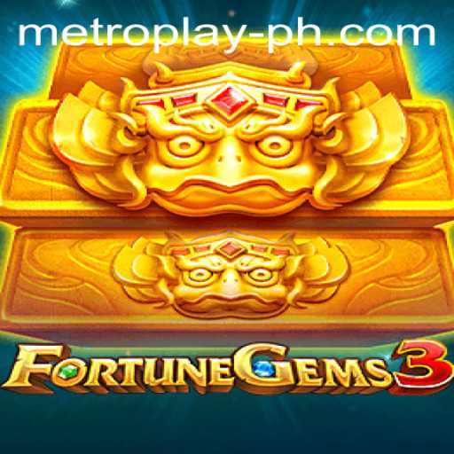 Exploring the Exciting World of FortuneGems3: A Metro Play Experience