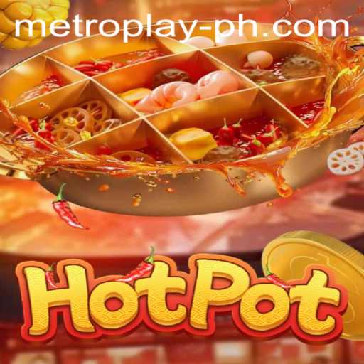 Immersive Gaming Experience with Hotpot: A Deep Dive into Metro Play